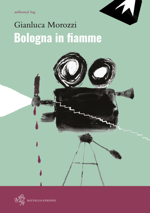 Kniha Bologna in fiamme Gianluca Morozzi