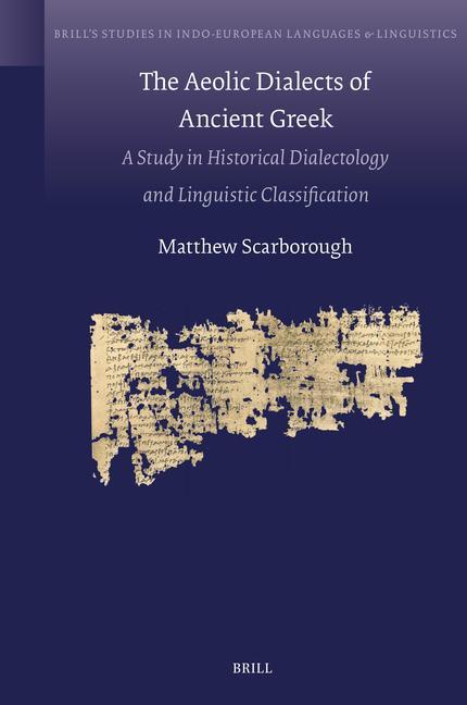 Carte The Aeolic Dialects of Ancient Greek: A Study in Historical Dialectology and Linguistic Classification 