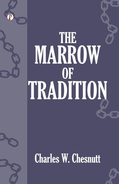 Libro The Marrow of Tradition 