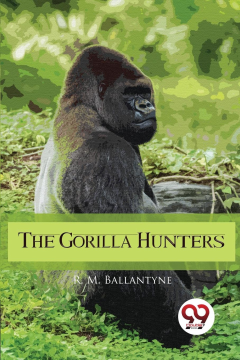 Книга The Gorilla Hunters 