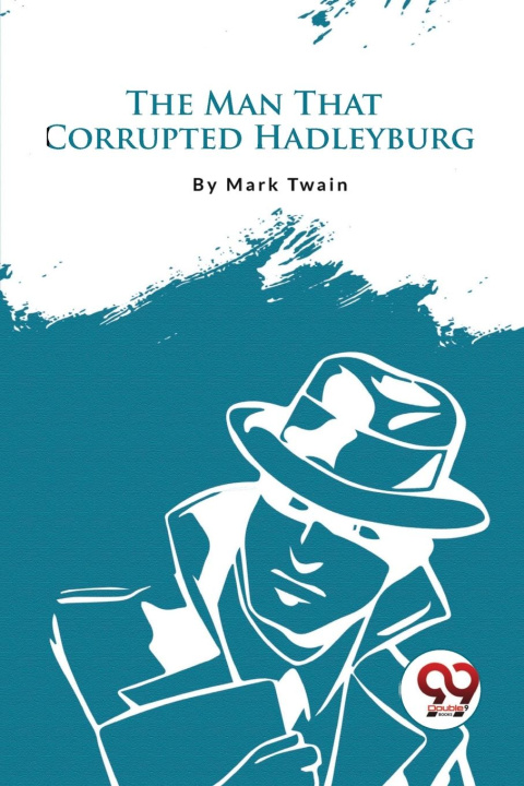 Knjiga The Man That Corrupted Hadleyburg Mark Twain