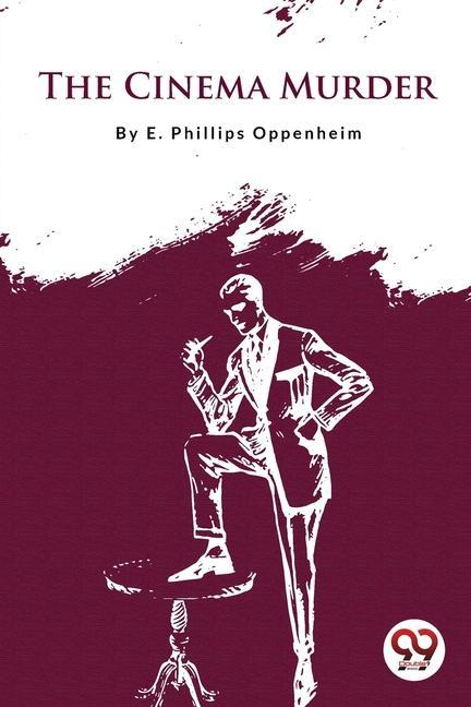 Knjiga The Cinema Murder E. Phillips Oppenheim