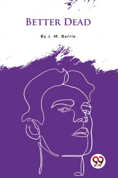 Knjiga Better Dead J. M. Barrie