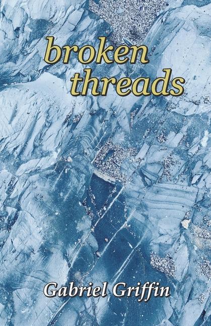 Knjiga broken threads Gabriel Griffin