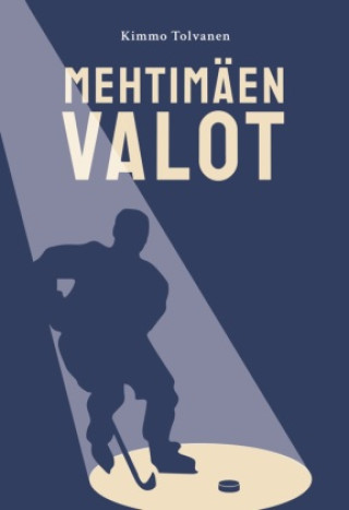 Kniha Mehtimäen valot Kimmo Tolvanen