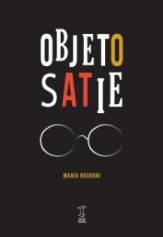 Libro OBJETO SATIE MARíA NEGRONI
