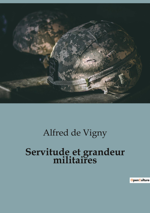 Könyv Servitude et grandeur militaires 