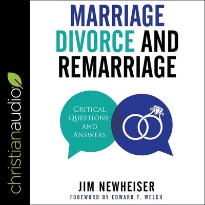 Digital Marriage, Divorce, and Remarriage: Critical Questions and Answers 