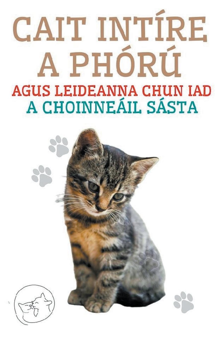 Kniha Cait Intíre a Phórú Agus Leideanna Chun iad a Choinneáil Sásta 