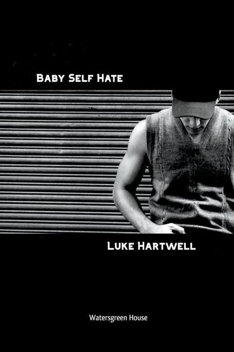 Knjiga Baby Self Hate Luke Hartwell