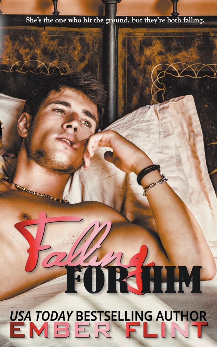 Knjiga Falling for Him Ember Flint