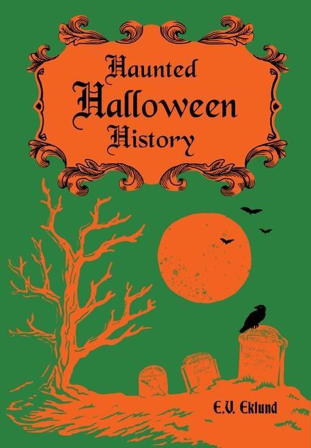Boek Haunted Halloween History E.V. Eklund
