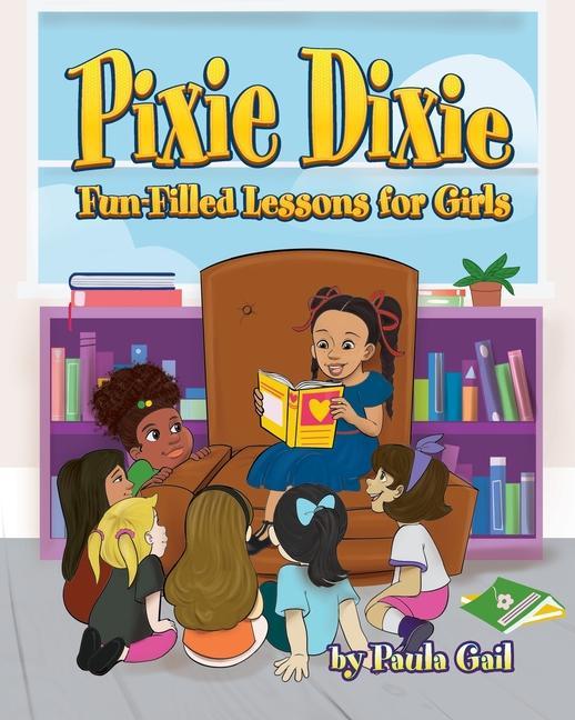Book Pixie Dixie Fun-Filled Lessons for Girls Paula Gail