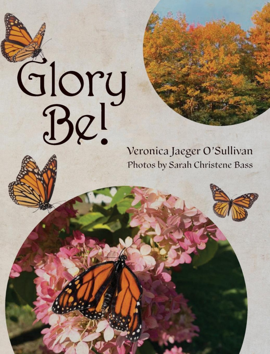 Knjiga Glory Be! Veronica Jaeger O'Sullivan