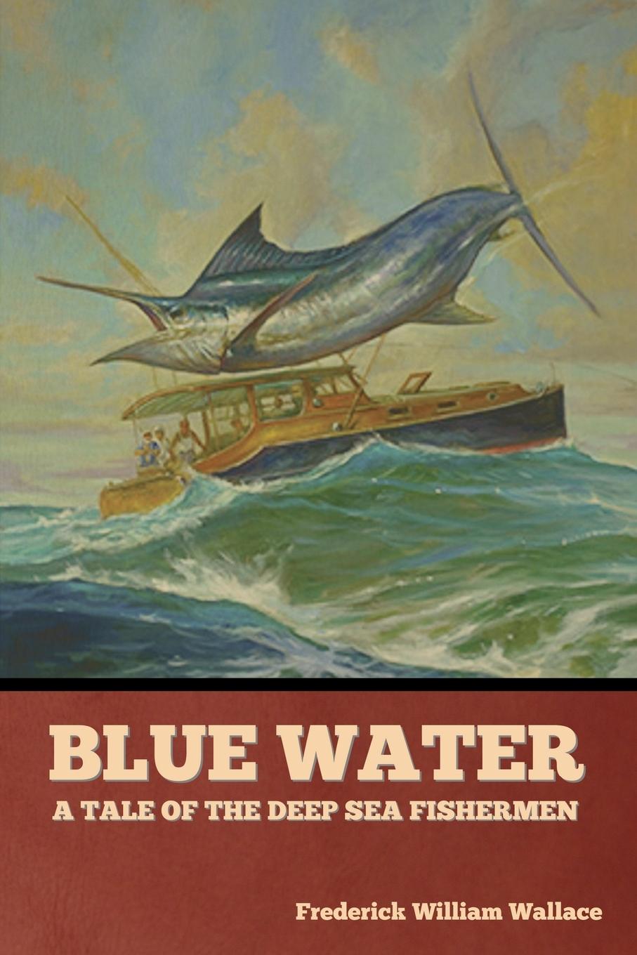 Knjiga Blue Water Frederick William Wallace