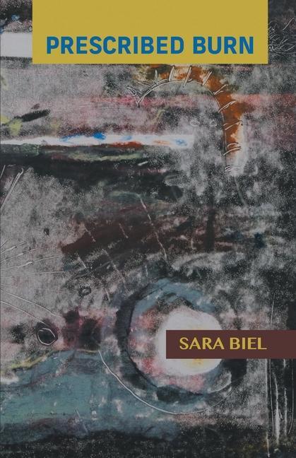 Knjiga Prescribed Burn Sara Biel