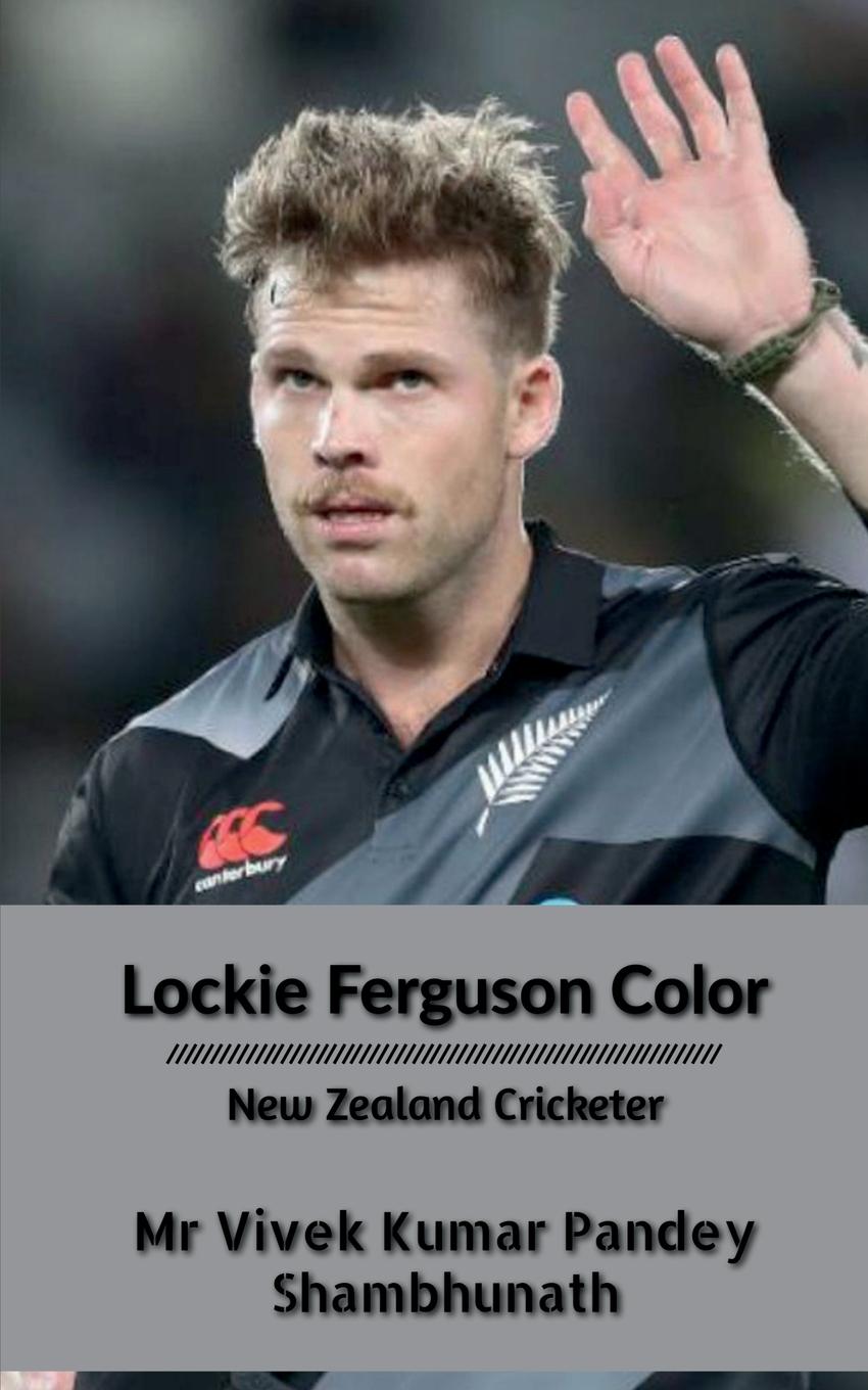 Knjiga Lockie Ferguson Color Mr Vivek Kumar Pandey