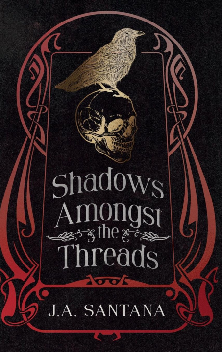 Knjiga Shadows Amongst the Threads J.A. Santana