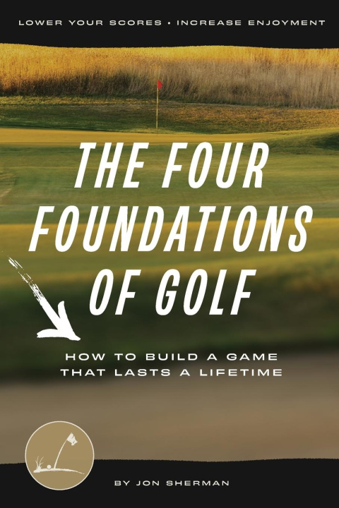 Kniha The Four Foundations of Golf 