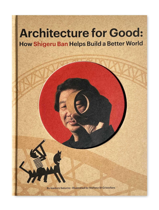 Carte Architecture for Good:: How Shigeru Ban Built a Better World Stefano Di Cristofaro