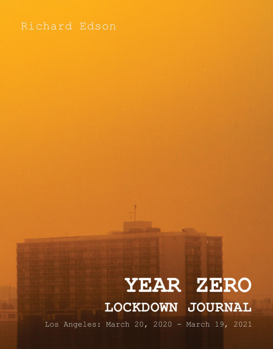 Knjiga Year Zero: Lockdown Journal: Lockdown Journal Richard Edson
