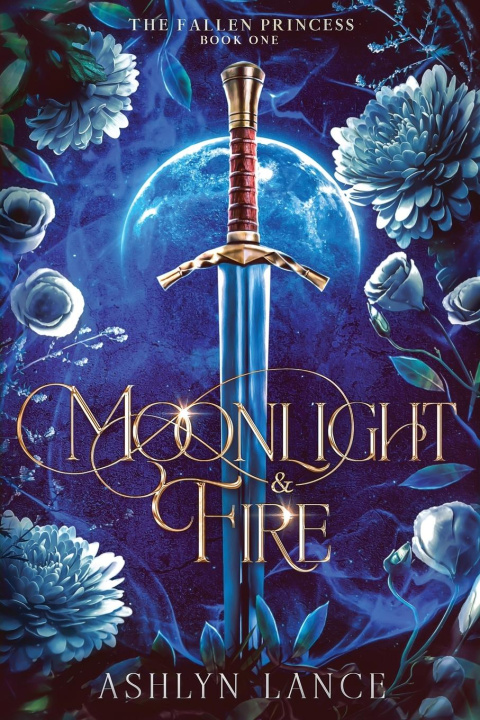 Boek Moonlight and Fire: The Fallen Princess Ashlyn Lance