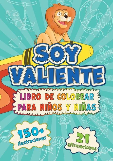 Buch Soy Valiente: Libro de Colorear Para Ni?os y Ni?as Anil Yap