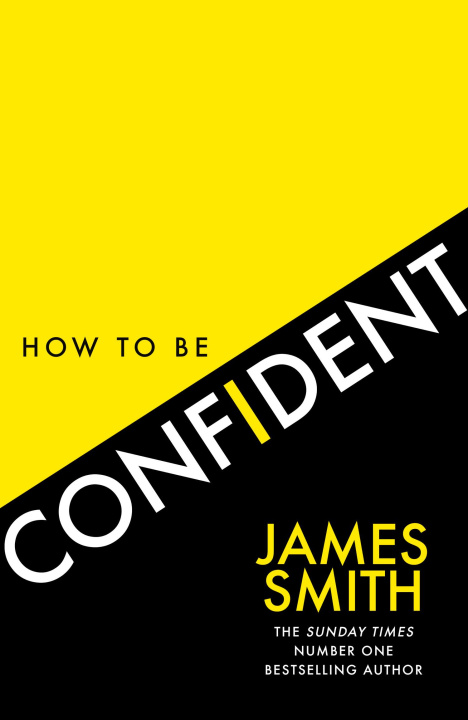 Kniha How to Be Confident James Smith