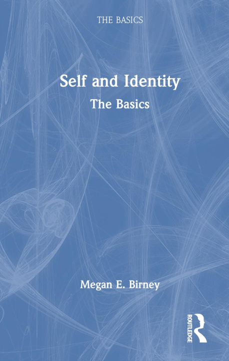 Knjiga Self and Identity Megan E. Birney