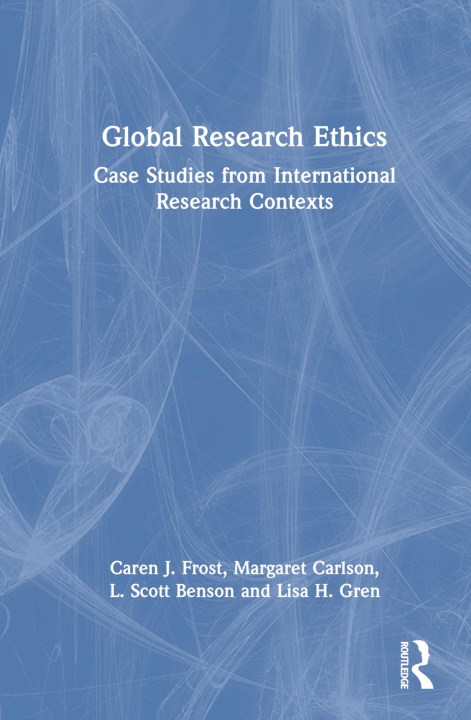 Knjiga Global Research Ethics Caren J. Frost