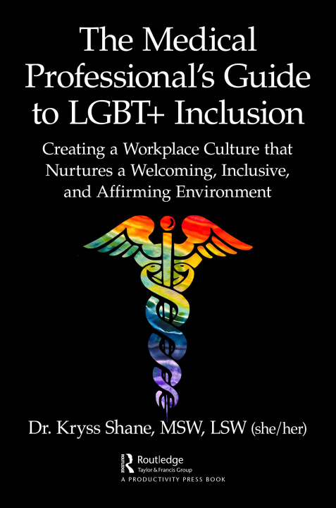 Boek Medical Professional's Guide to LGBT+ Inclusion Kryss Shane