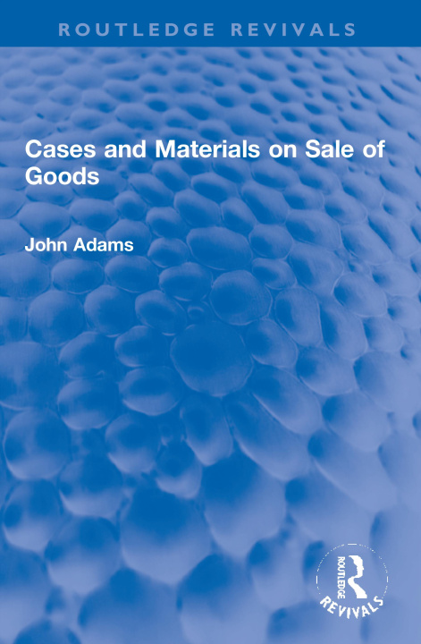 Carte Cases and Materials on Sale of Goods John Adams