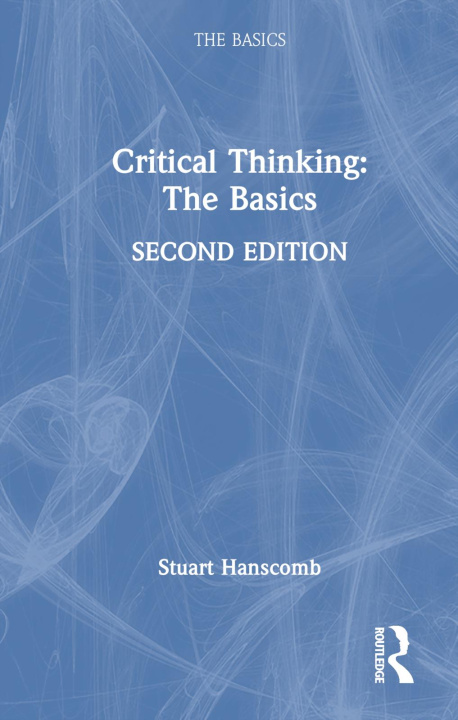 Knjiga Critical Thinking: The Basics Hanscomb