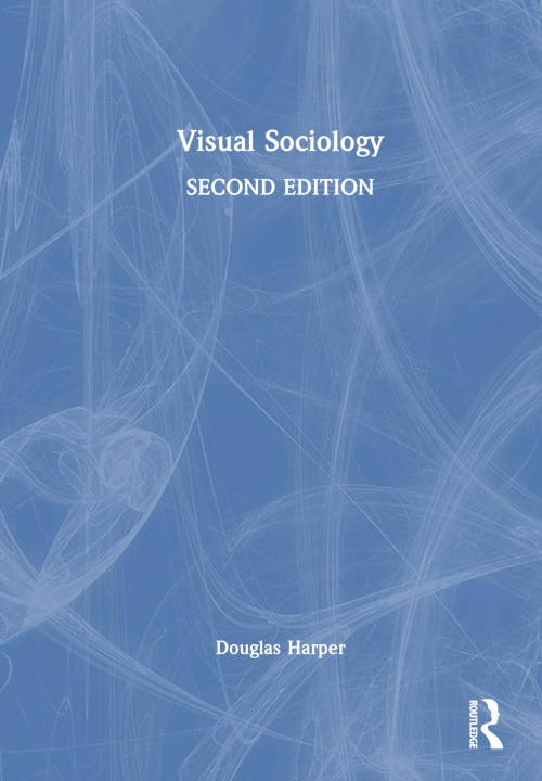 Kniha Visual Sociology Harper