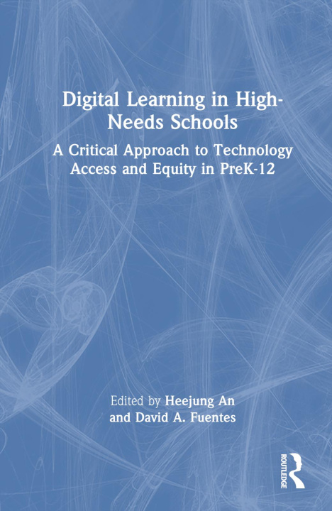 Książka Digital Learning in High-Needs Schools Heejung An