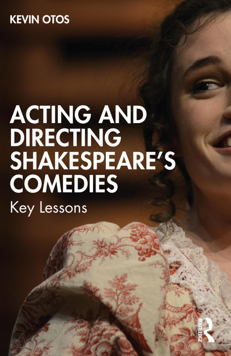 Boek Acting and Directing Shakespeare's Comedies Kevin Otos