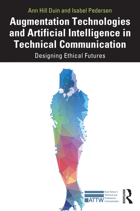 Knjiga Augmentation Technologies and Artificial Intelligence in Technical Communication Duin