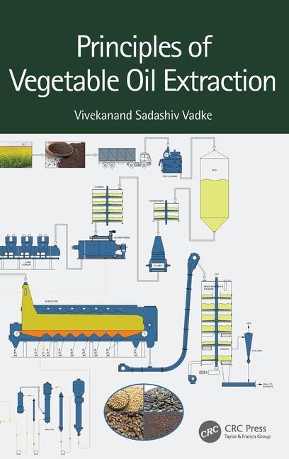 Boek Principles of Vegetable Oil Extraction Vivekanand Sadashiv Vadke