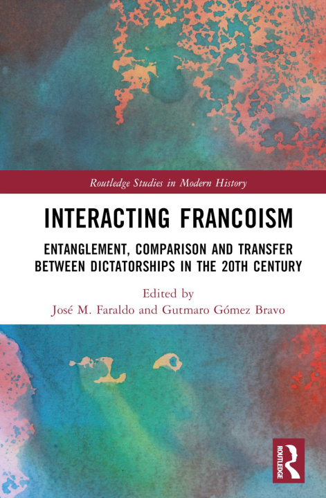 Knjiga Interacting Francoism José M. Faraldo