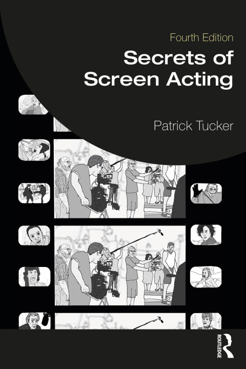 Kniha Secrets of Screen Acting Patrick Tucker