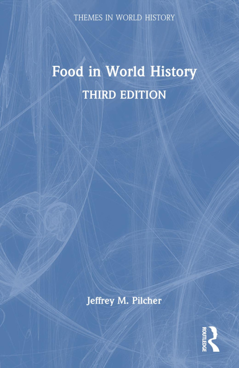 Libro Food in World History Jeffrey M. Pilcher