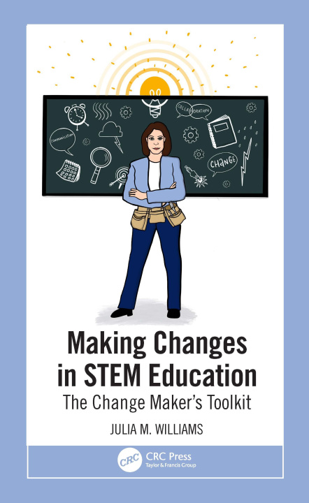 Knjiga Making Changes in STEM Education Julia M. Williams