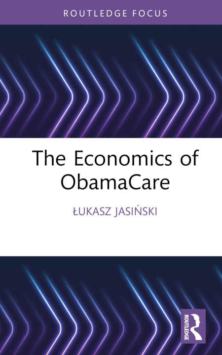 Könyv Economics of ObamaCare Lukasz Jasinski
