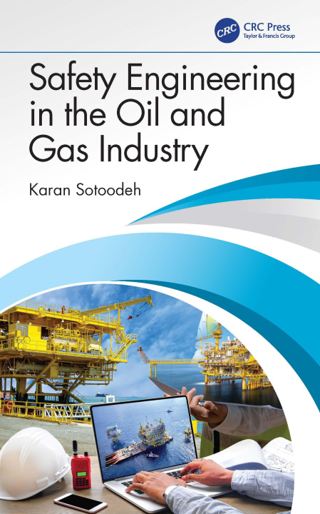 Kniha Safety Engineering in the Oil and Gas Industry Sotoodeh