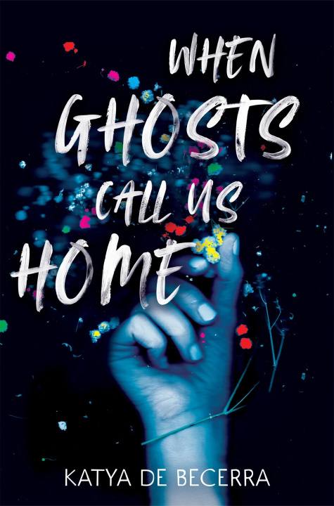 Kniha When Ghosts Call Us Home Katya de Becerra