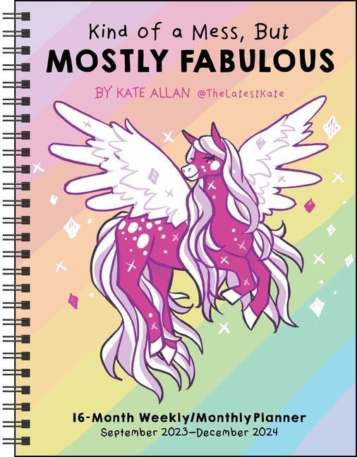 Kalendář/Diář Kind of a Mess, But Mostly Fabulous 16-Month 2023-2024 Weekly/Monthly Planner Ca Kate Allan
