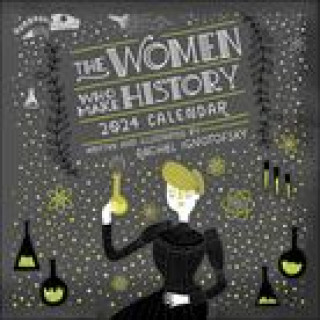 Kalendár/Diár Women Who Make History 2024 Wall Calendar Rachel Ignotofsky