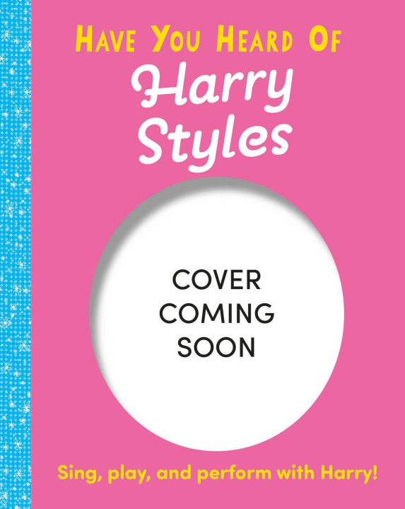 Könyv Have You Heard Of?: Harry Styles Pat-a-Cake
