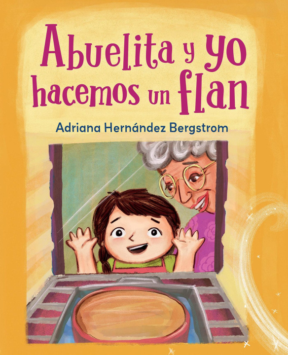 Boek Abuelita y yo hacemos flan Adriana Hernandez Bergstrom