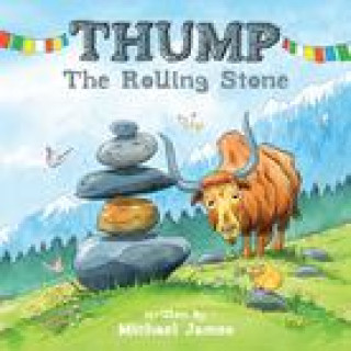 Knjiga Thump the Rolling Stone Michael James
